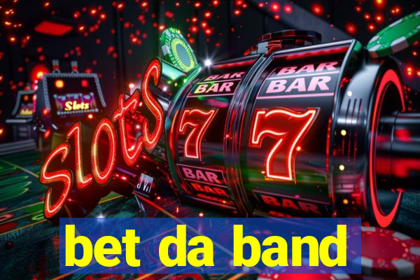 bet da band